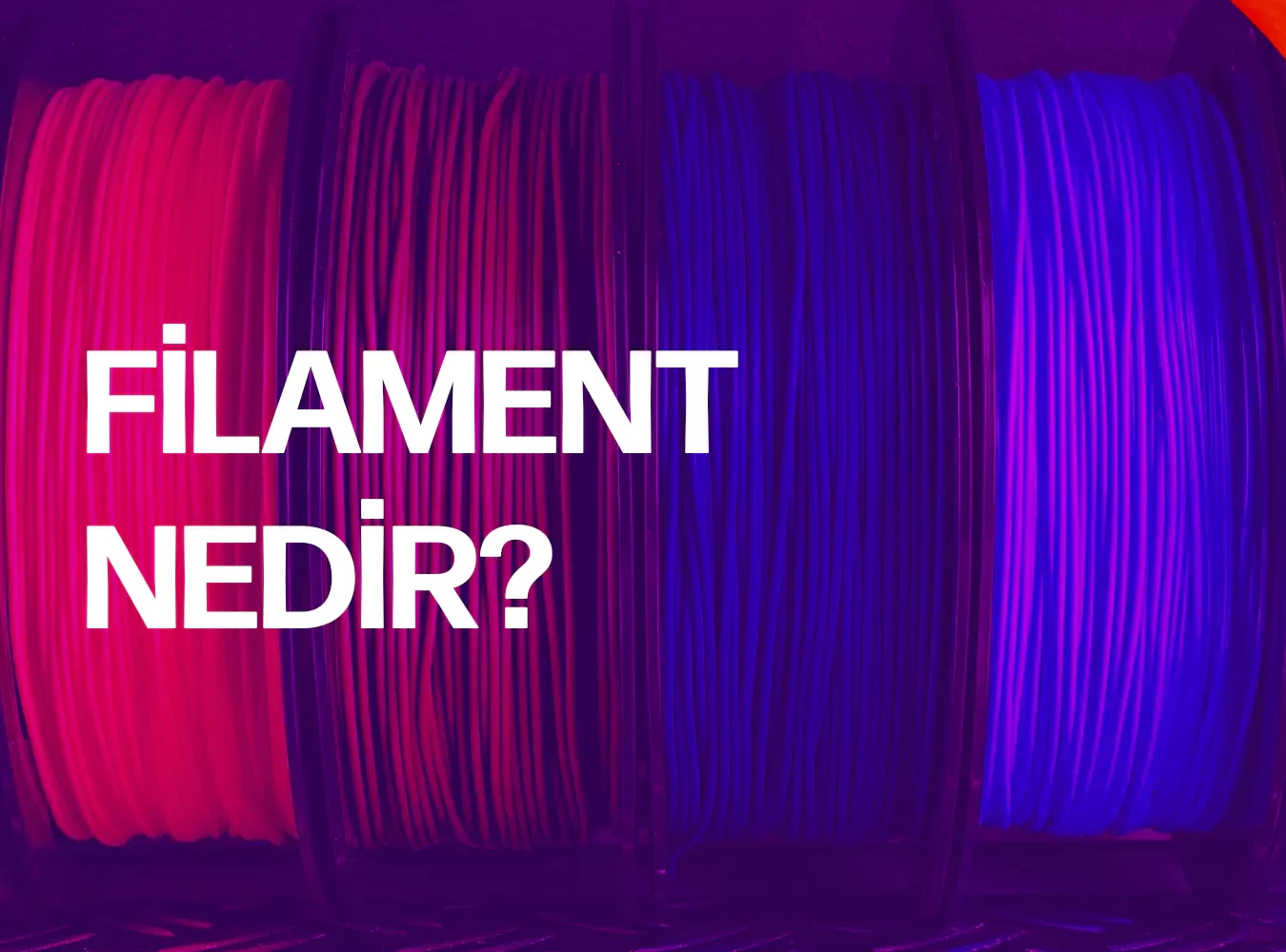 Filament Nedir?